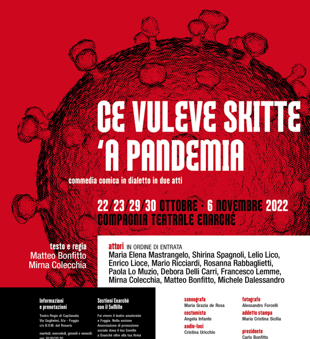 Foggia – 22/10-06/11/2022 – Spettacolo “Ce vuleve skitte’a pandemia”