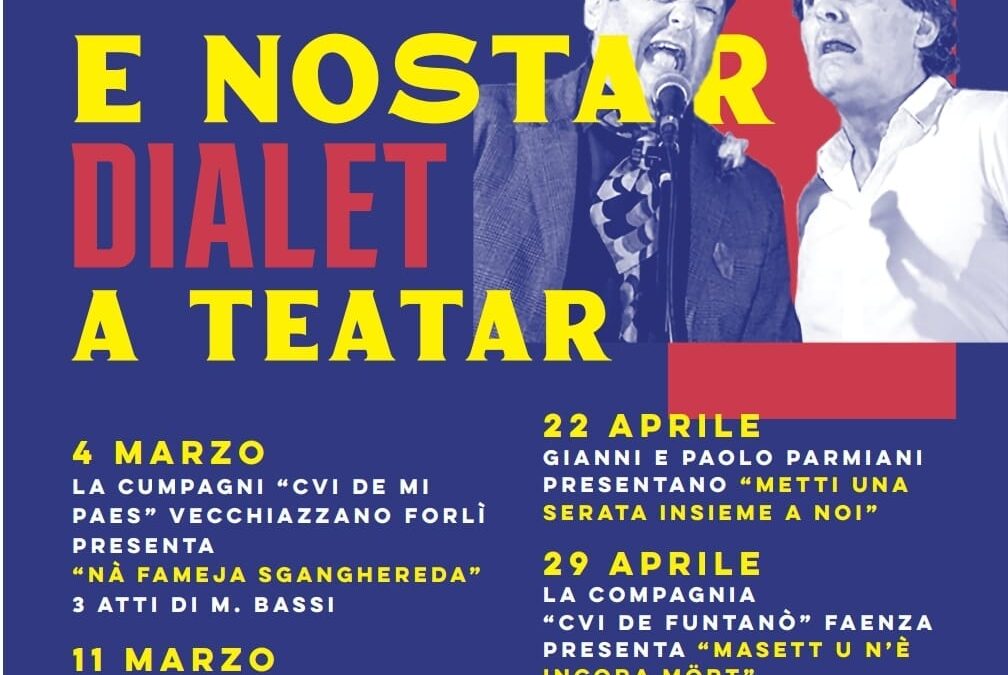 Modigliana (FC) – 04/03/2023-29/04/2023 – Rassegna “E nostar dialet a teatar”